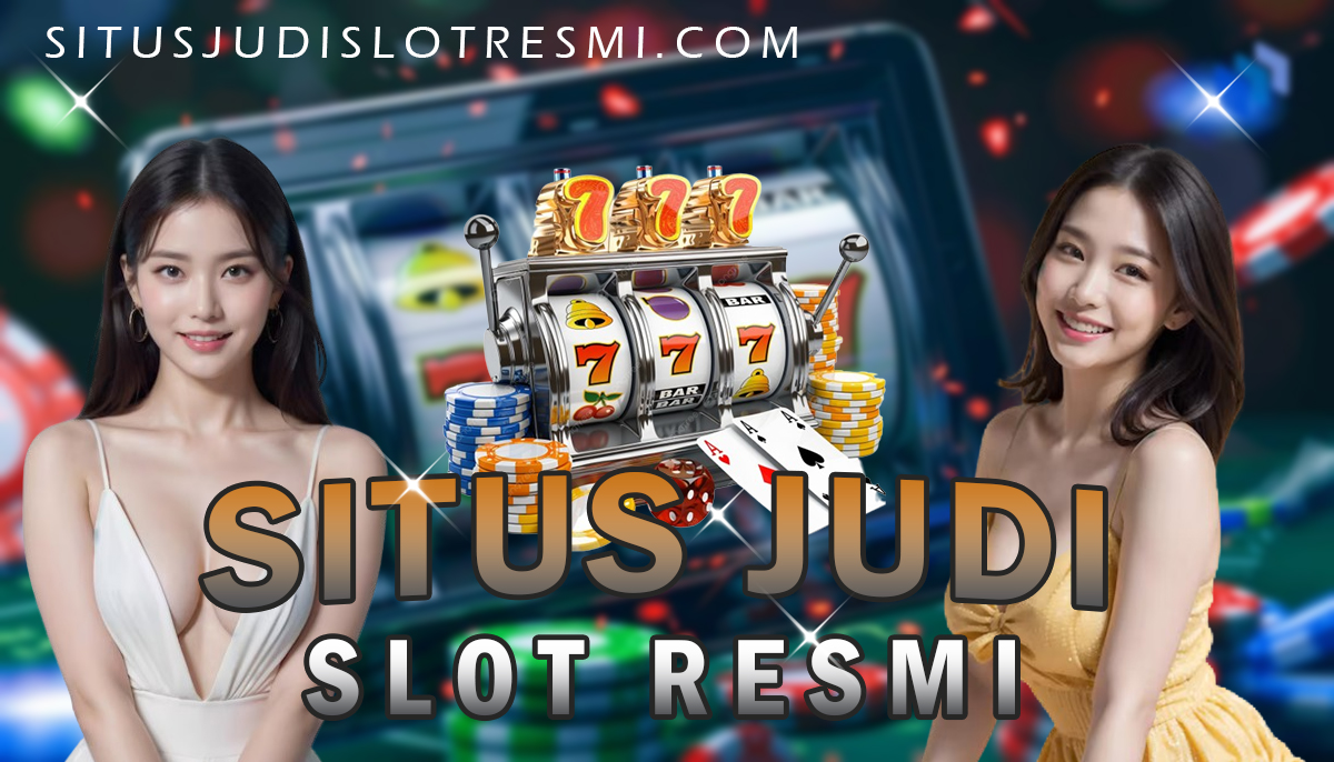 Situs Judi Slot Resmi
